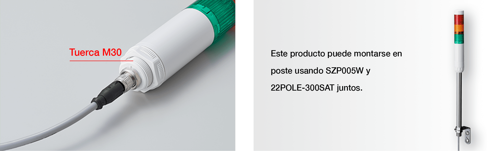 Este producto puede montarse en un poste usando SZP005W y 22POLE-300SAT juntos.